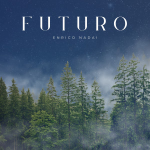 Listen to Futuro song with lyrics from Enrico Nadai