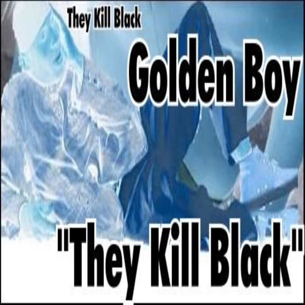 They Kill Black