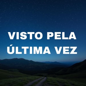 收聽Pedro Souza的Visto Pela Última Vez歌詞歌曲