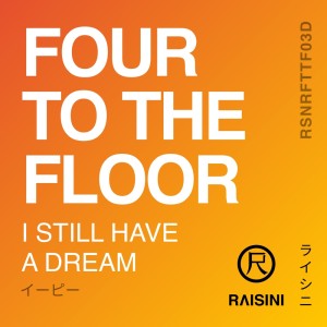Listen to I Still Have a Dream (Original Mix) song with lyrics from Four To The Floor