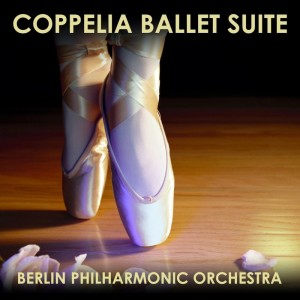 收聽Berliner Philharmoniker的Coppelia Ballet Suite: VI. Theme slav varie歌詞歌曲