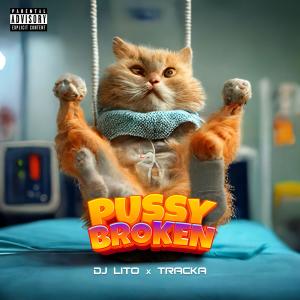Pussy Broken (Explicit) dari Dj Lito