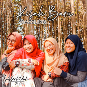 ดาวน์โหลดและฟังเพลง Kisah Baru (Original Soundtrack of Sisterlillah) พร้อมเนื้อเพลงจาก DAZZLING