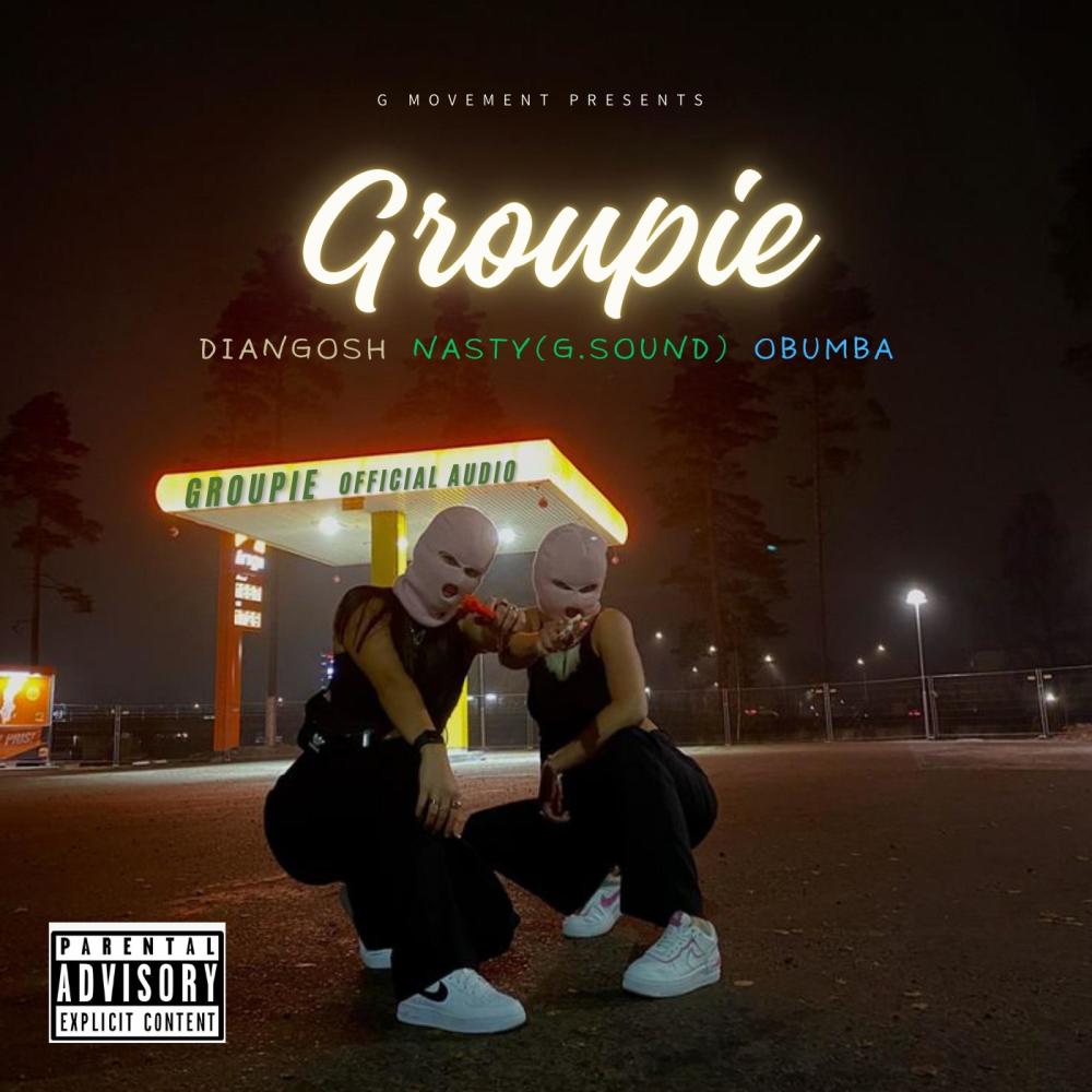 GROUPIE (feat. Obumba & G sound (Nasty)) (Explicit)