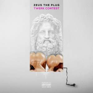 ดาวน์โหลดและฟังเพลง Twerk Contest (Explicit) พร้อมเนื้อเพลงจาก Zeus the Plug