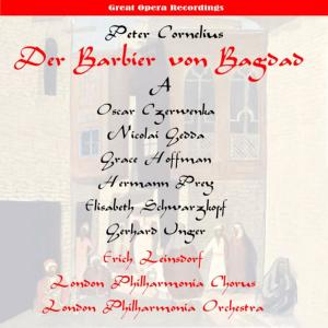 อัลบัม Cornelius: Der Barbier von Bagdad (The Barber of Baghdad), Vol. 1 [1956] ศิลปิน Philharmonia Chorus London