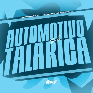 DJ MAGRÃO DA ZN的專輯Automotivo Das Talarica (Explicit)