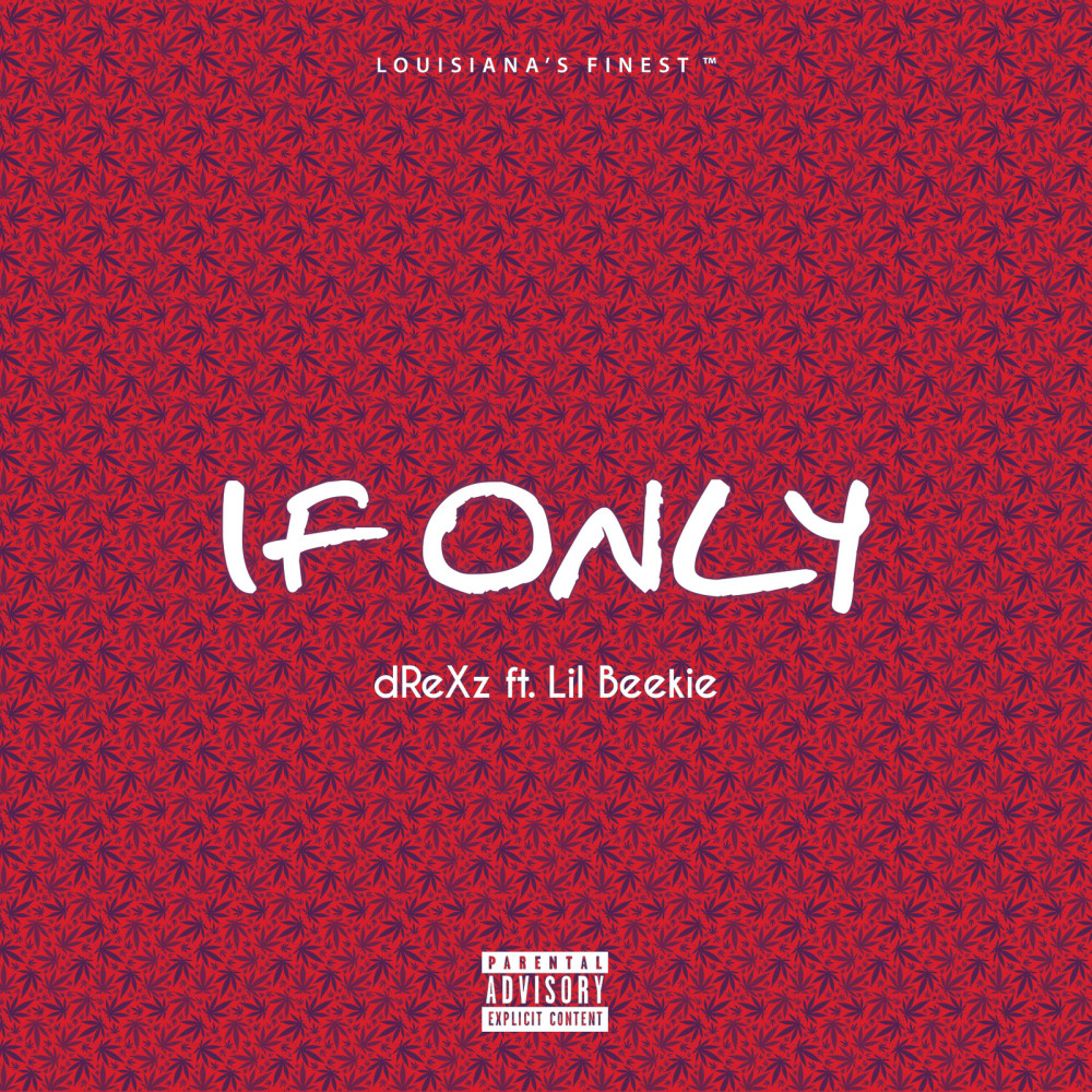 If Only (feat. Lil Beekie) (Explicit)