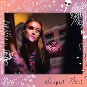 Listen to Stupid Girl (Explicit) song with lyrics from Ellee Duke