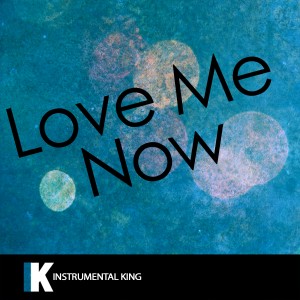 ดาวน์โหลดและฟังเพลง Love Me Now (In the Style of John Legend) [Karaoke Version] (In the Style of John Legend|Karaoke Version) พร้อมเนื้อเพลงจาก Instrumental King