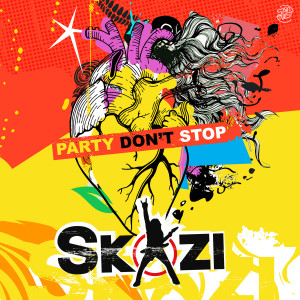 อัลบัม Party Don't Stop ศิลปิน Skazi