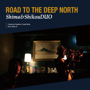 Album Road to the Deep North from Shima & Shikou Duo