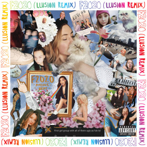 ดาวน์โหลดและฟังเพลง F2020 (LLusion Remix|Explicit) พร้อมเนื้อเพลงจาก Avenue Beat