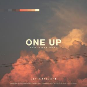 Dengarkan lagu One Up nyanyian jayteehazard dengan lirik
