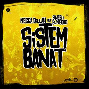 ดาวน์โหลดและฟังเพลง Sistem Banat พร้อมเนื้อเพลงจาก Megga Dillah