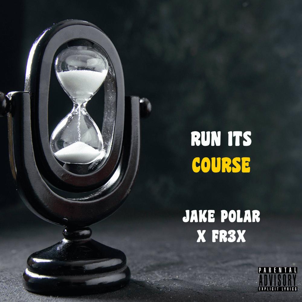Run Its Course (feat. Fr3x) (Explicit)