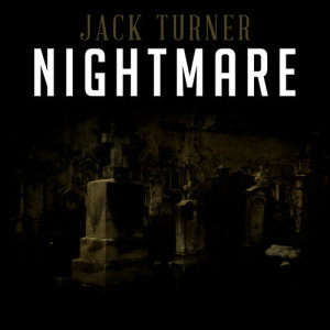 ดาวน์โหลดและฟังเพลง Nightmare พร้อมเนื้อเพลงจาก Jack Turner