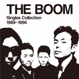 อัลบัม THE BOOM Singles Collection 1989-1996 ศิลปิน THE BOOM