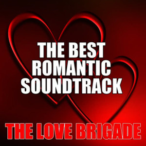 The Love Brigade的專輯The Best Romantic Soundtrack