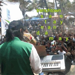Dengarkan Santay Nan Damay lagu dari Trenchtown dengan lirik
