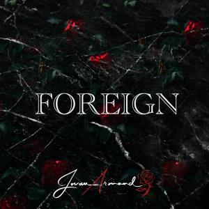 Album Foreign (Explicit) oleh Jovan Armand