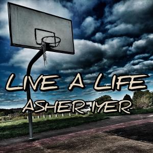 อัลบัม Live A Life ศิลปิน Asher Iyer