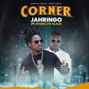 Listen to Corner song with lyrics from Jahringo