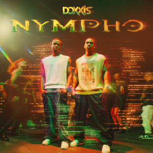 ดาวน์โหลดและฟังเพลง Nympho (Explicit) พร้อมเนื้อเพลงจาก DoXXis