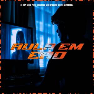 ดาวน์โหลดและฟังเพลง Aula Em EAD (Explicit) พร้อมเนื้อเพลงจาก Yuri Redicopa