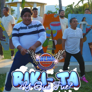 Listen to Riki-Ta (¿Y Qué Fue?) song with lyrics from Chema y Su Grupo Talento De Pueblo
