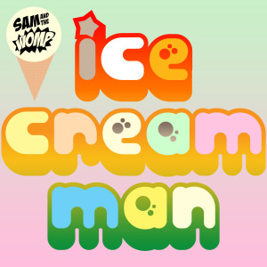 Sam and the Womp的專輯Ice Cream Man