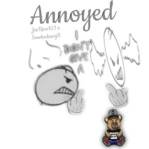 JusRico103的專輯Annoyed (feat. SmokeDawgB) (Explicit)