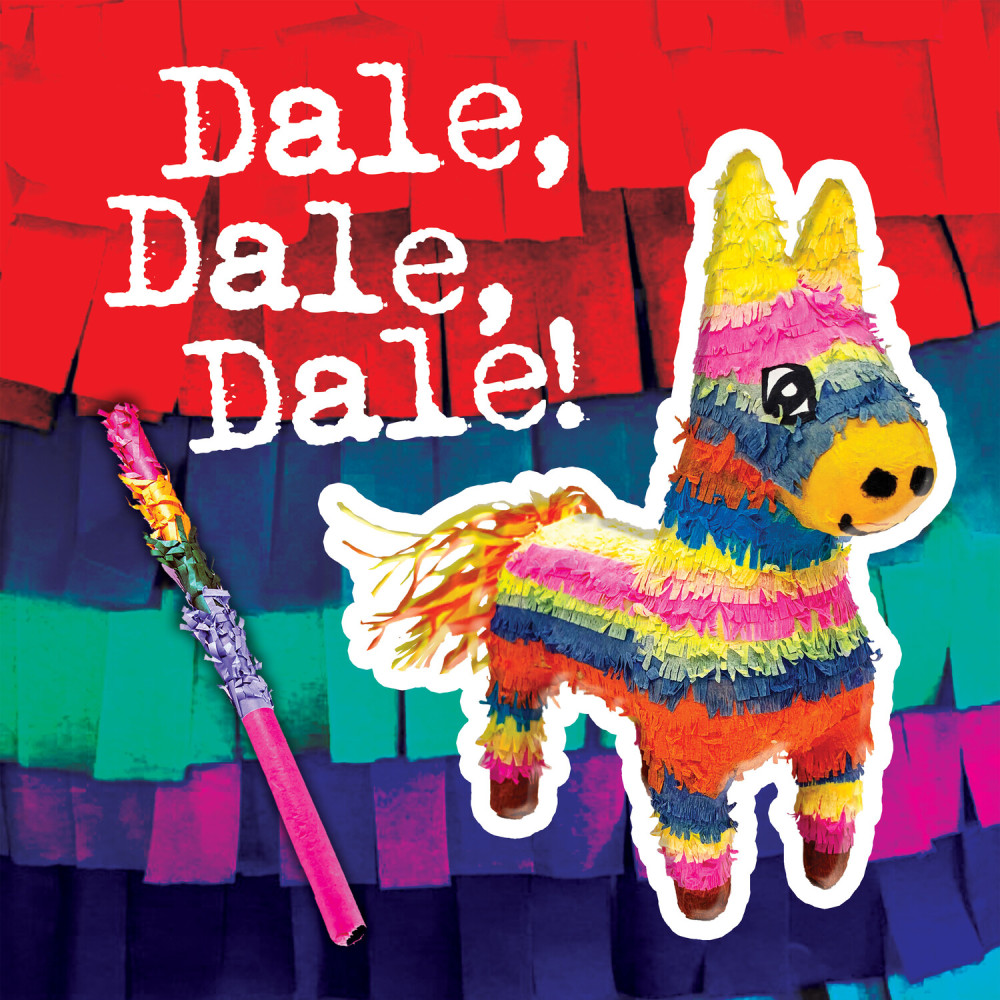 Dale, Dale, Dale(The Piñata Song)