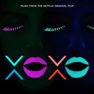 Various Artists的專輯XOXO (Music from the Netflix Original Film)