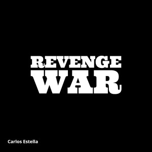 Carlos Estella的專輯Revenge War