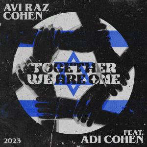 收聽Avi Raz Cohen的Together We Are One (feat. עדי כהן) (The Triumph Version)歌詞歌曲