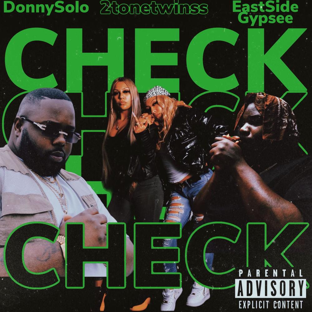 CHECK (feat. 2tonetwinss & Eastside Gypsee|Explicit)