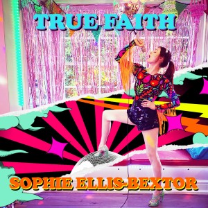 ดาวน์โหลดและฟังเพลง True Faith พร้อมเนื้อเพลงจาก Sophie Ellis-Bextor