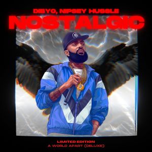 Dibyo的專輯Nostalgic (feat. Nipsey Hussle) (Explicit)