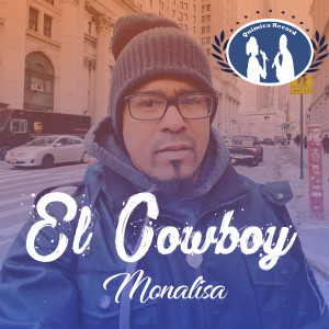 El Cowboy的專輯Monalisa (Explicit)