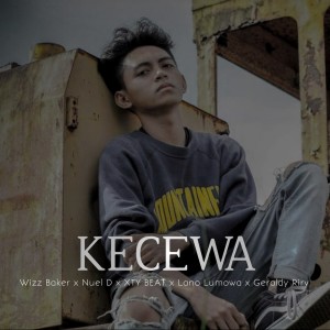 Listen to Kecewa song with lyrics from Wizz Baker