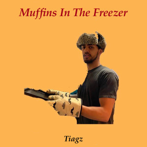 ดาวน์โหลดและฟังเพลง Muffins In The Freezer พร้อมเนื้อเพลงจาก Tiagz