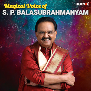 Album Magical Voice of S P Balasubrahmanyam oleh S P Balasubrahmanyam