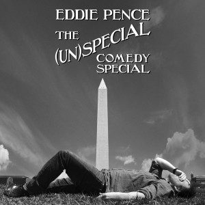 อัลบัม the (Un) Special Comedy Special (Explicit) ศิลปิน Eddie Pence