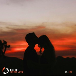 ดาวน์โหลดและฟังเพลง On My Love พร้อมเนื้อเพลงจาก Lexio
