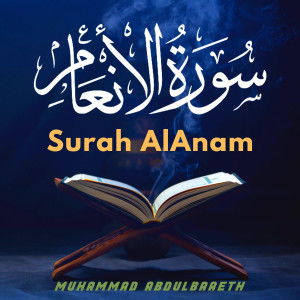 Surah AlAnam dari Muhammad Abdulbaaeth