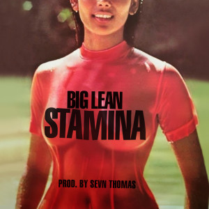 ดาวน์โหลดและฟังเพลง Stamina (Explicit) พร้อมเนื้อเพลงจาก Big lean