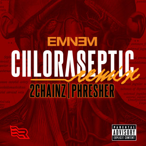 ดาวน์โหลดและฟังเพลง Chloraseptic (Remix|Explicit) พร้อมเนื้อเพลงจาก Eminem