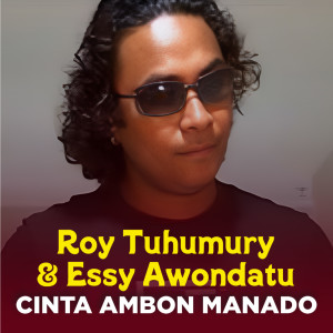 Album CINTA AMBON MANADO from Roy Tuhumury