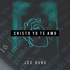 Listen to Cristo Yo Te Amo song with lyrics from JGD BAND